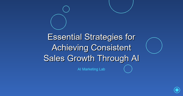 Unlock Consistent Sales Growth: Essential AI Strategies That Work