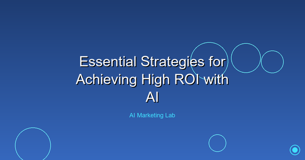 Unlock the Secrets to Maximizing Your ROI with AI Strategies