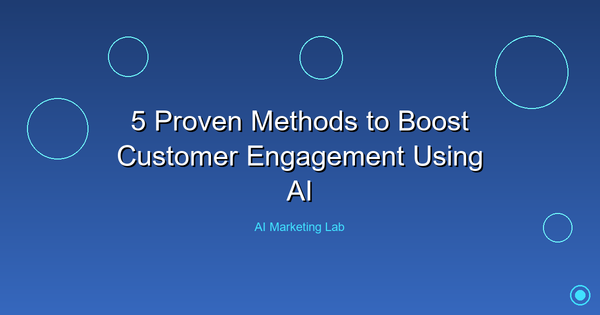 Boost Your Customer Engagement: 5 Proven AI Strategies