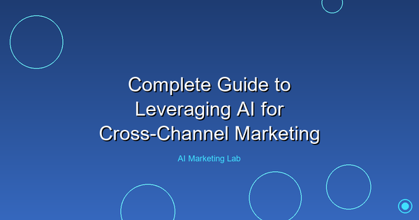 Mastering AI for Effective Cross-Channel Marketing Success