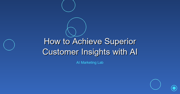 Unlock Superior Customer Insights Using AI Today