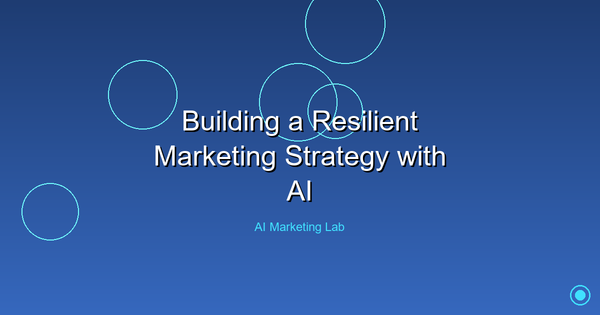 Unlock the Power of AI to Build a Resilient Marketing Strategy