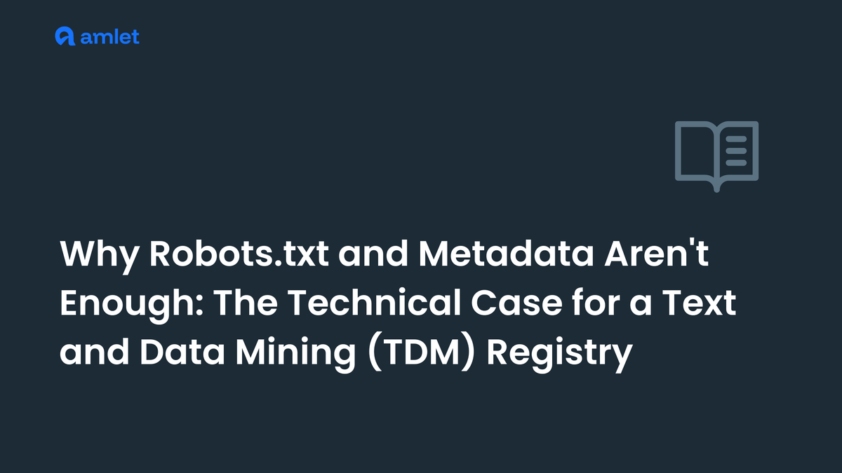 Why Robots.txt and Metadata Aren't Enough: The Technical Case for a Text and Data Mining (TDM) Registry