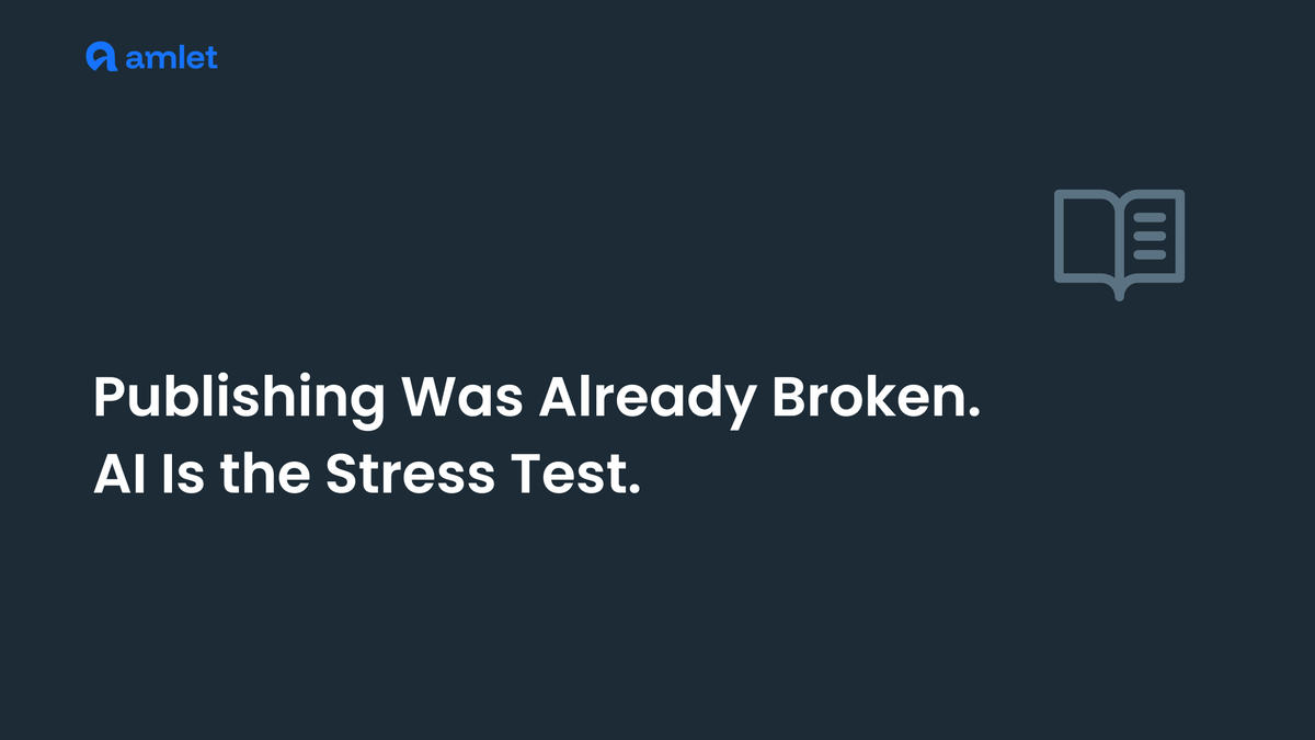 Publishing Was Already Broken. AI Is the Stress Test.