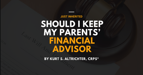 Should I Keep My Parents' Financial Advisor After They Die?