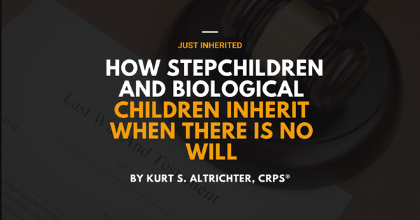 My Parent Had Two Families: How Stepchildren and Biological Children Inherit When There's No Will