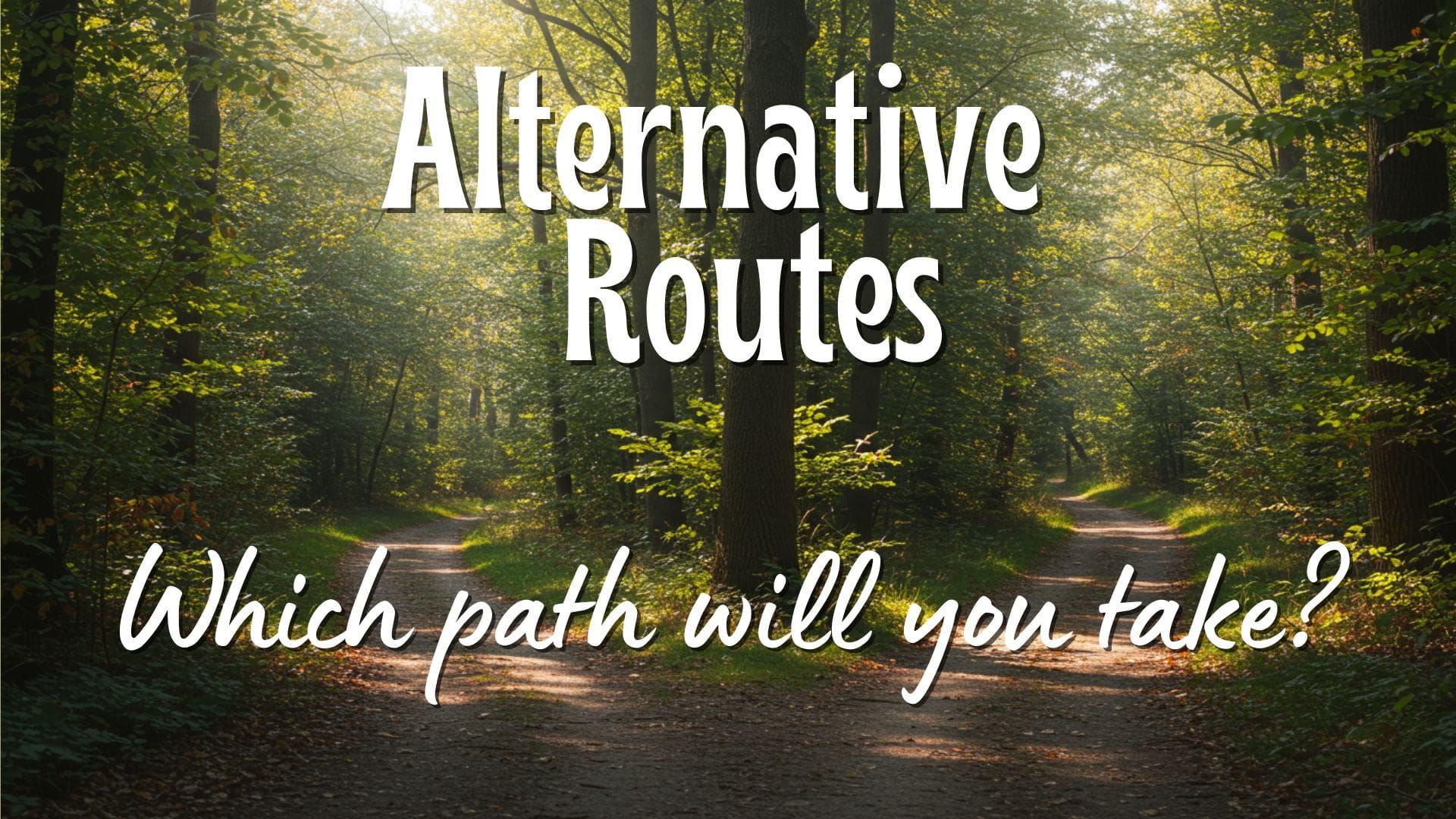 Which Way Will You Go? (Full Transcript)