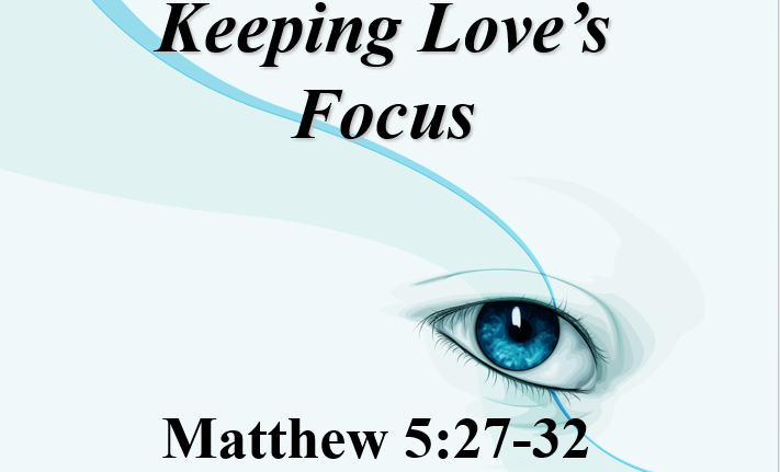 Keeping Love's Focus (Discussion Guide)