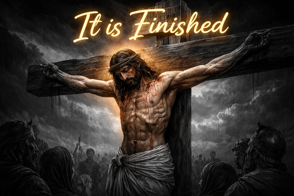 It is Finished