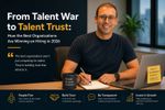 From talent war to talent Trust: How the best organizations are winning on Hiring in 2026