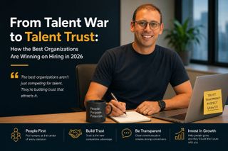 From talent war to talent Trust: How the best organizations are winning on Hiring in 2026