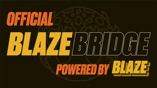 The Blaze Bridge is Live