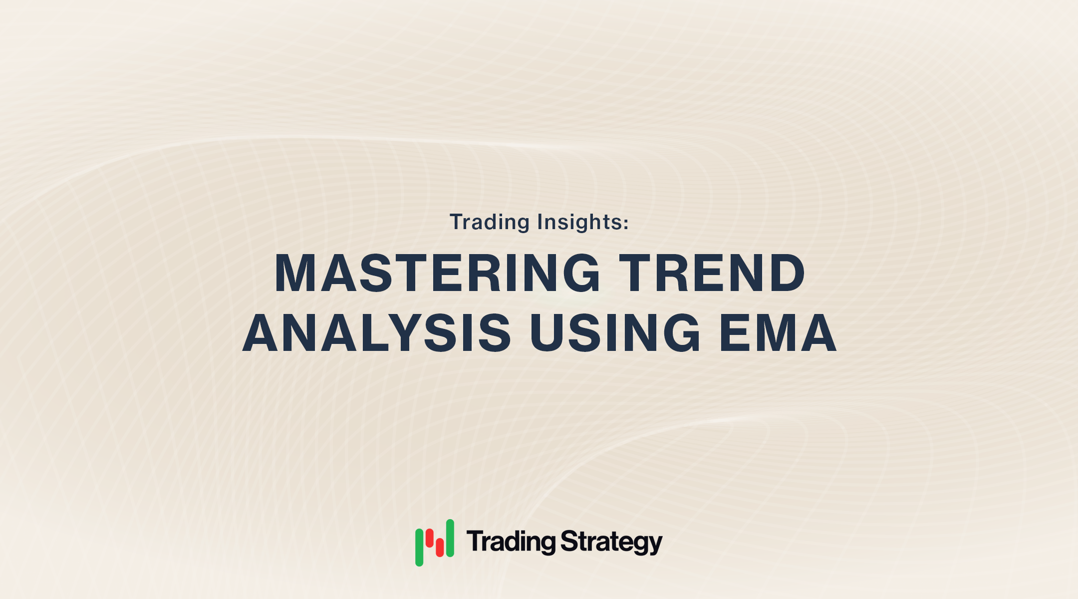 Mastering Trend Analysis: A Look at the Exponential Moving Average Strategy