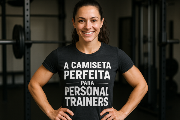 A Camiseta Perfeita para Personal Trainers: Guia Completo e Prático