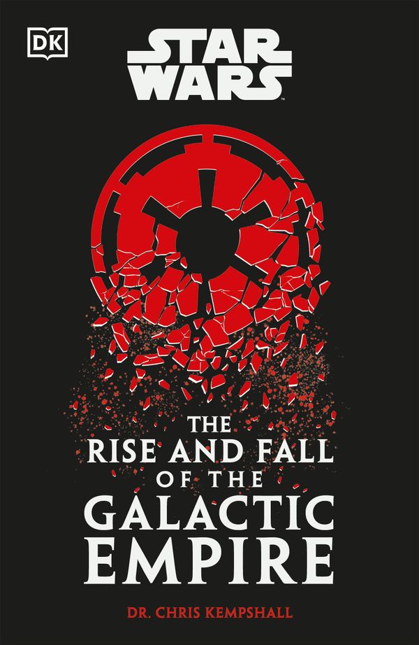Star Wars: The Rise and Fall of the Galactic Empire ... Strikes Paperback!