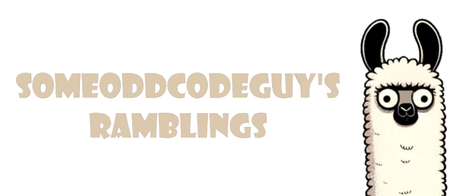 SomeOddCodeGuy's Ramblings