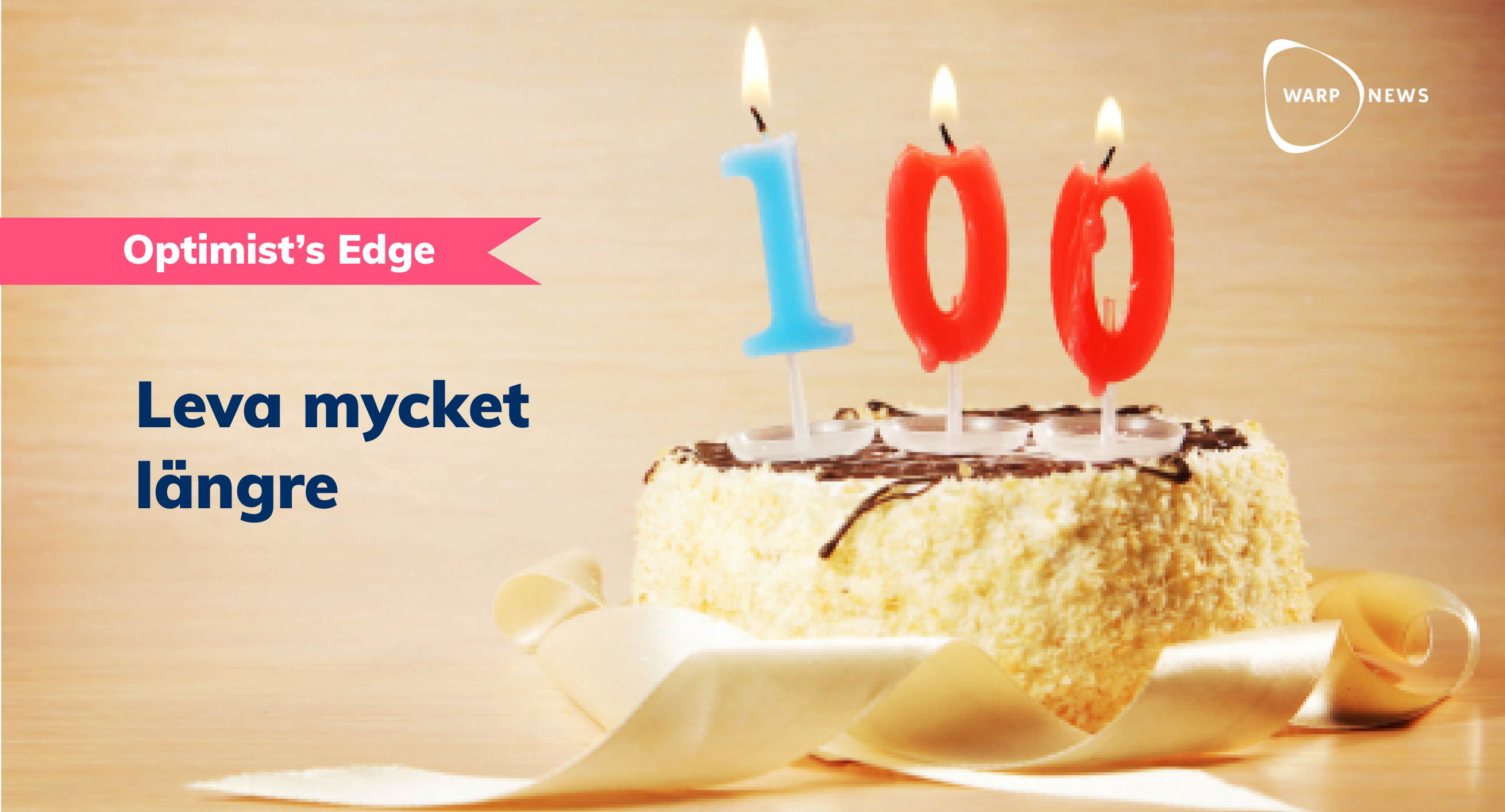 💡 Optimist's Edge: Så försöker forskarna överlista åldrandet för att du ska få ett långt och friskt liv