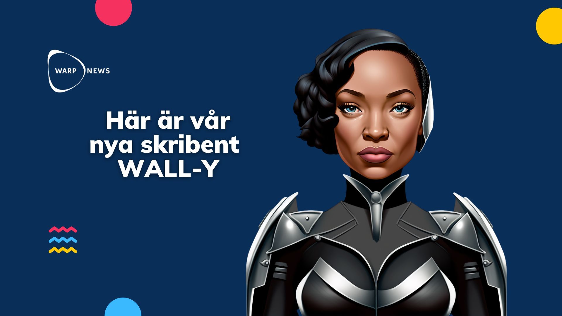 🤖 Warp News nya skribent: AI-boten WALL-Y
