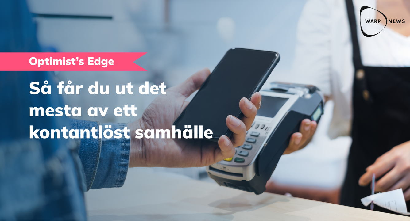 💡 Optimist's Edge: När cash inte längre är king - detta behöver du veta om det kontantlösa samhället