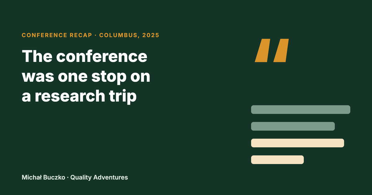 QA or the Highway 2025: the conference was one stop on a three-week research trip