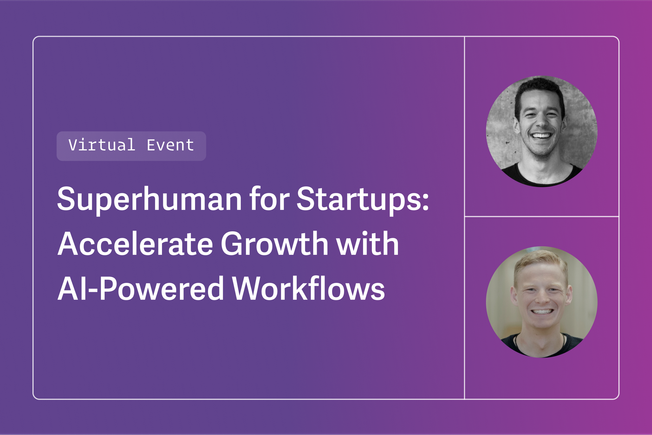 Superhuman for Startups: How to Accelerate Growth with AI Workflows