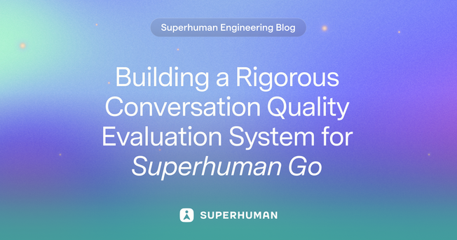 Building a Rigorous Conversation Quality Evaluation System for Superhuman Go