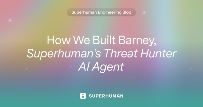 How We Built Barney, Superhuman’s Threat Hunter AI Agent