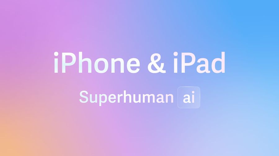 Superhuman AI for iPhone & iPad 🧠