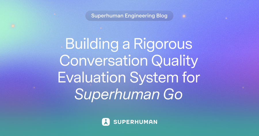 Building a Rigorous Conversation Quality Evaluation System for Superhuman Go