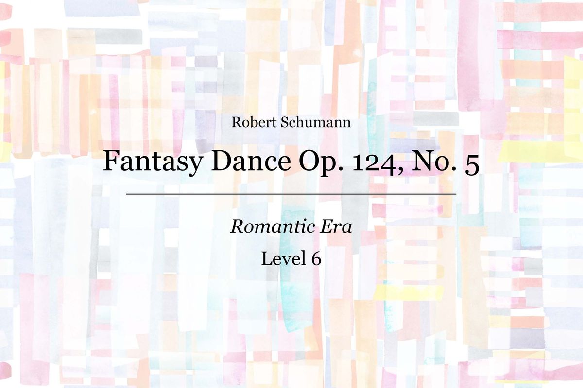 Schumann - Fantasy Dance Op. 124, No. 5 - Piano Sheet Music