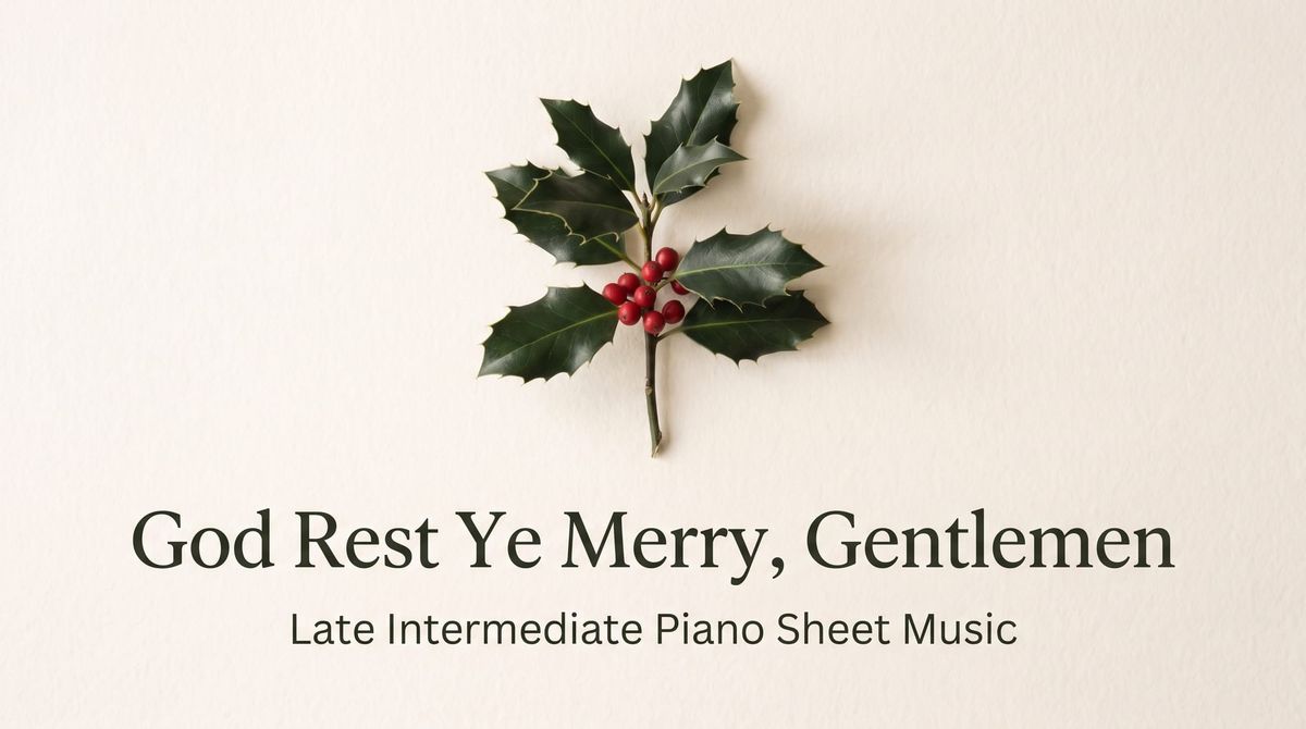 God Rest Ye Merry, Gentlemen - Late Intermediate Piano Sheet Music