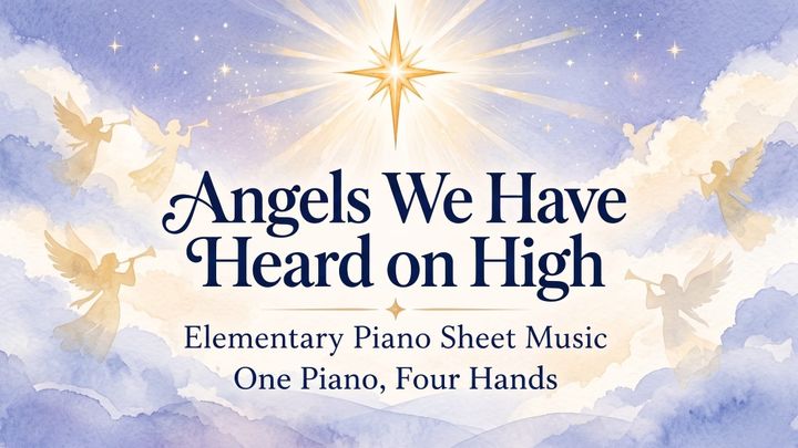 Angels We Have Heard On High - Elementary Piano Sheet Music
