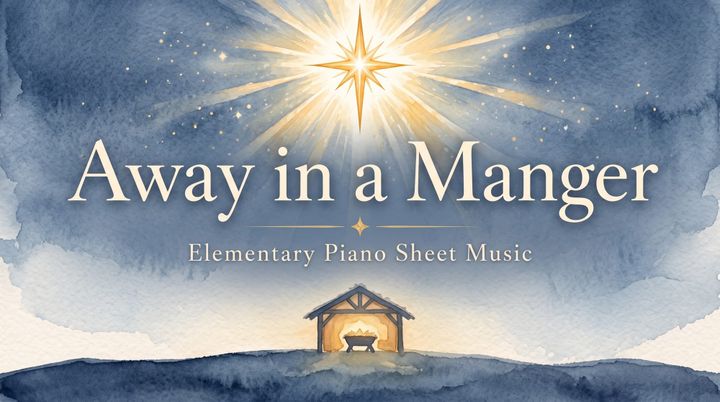 Away in a Manger - Elementary Piano Sheet Music