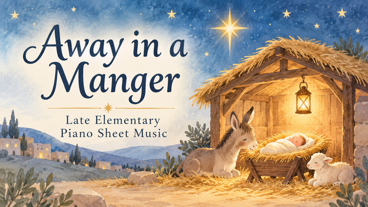 Away in a Manger - Late Elementary Piano Sheet Music