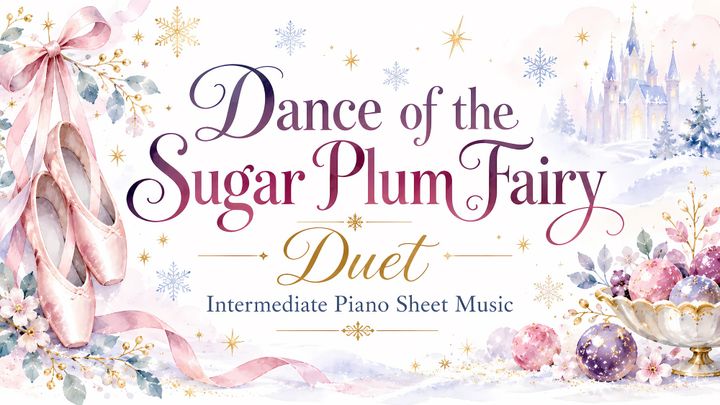 Dance of the Sugar Plum Fairy (Duet) - Intermediate Piano Sheet Music