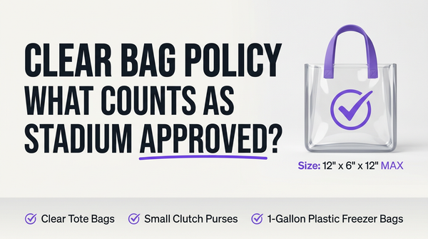 Clear bag policy explained: what actually counts as “stadium approved”