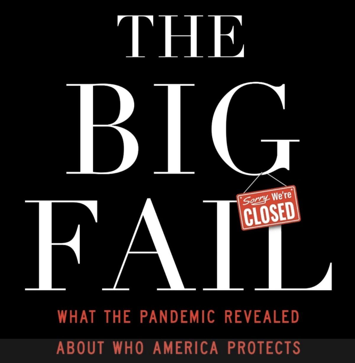 Government Failures During Coronavirus Pandemic Were Even Worse Than Mainstream Media Types Feel Safe Saying:  Book Review of The Big Fail