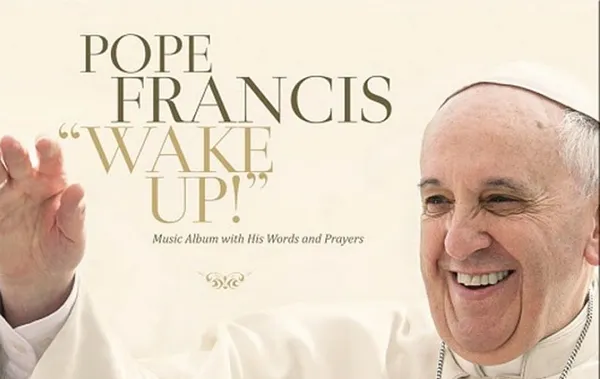 ‘Pope Star’ Francis releases first album, ‘Wake Up!’