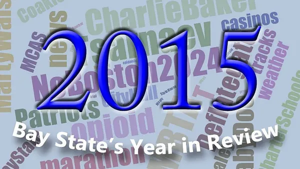 As 2015 fades out, here are the Bay State’s most memorable moments