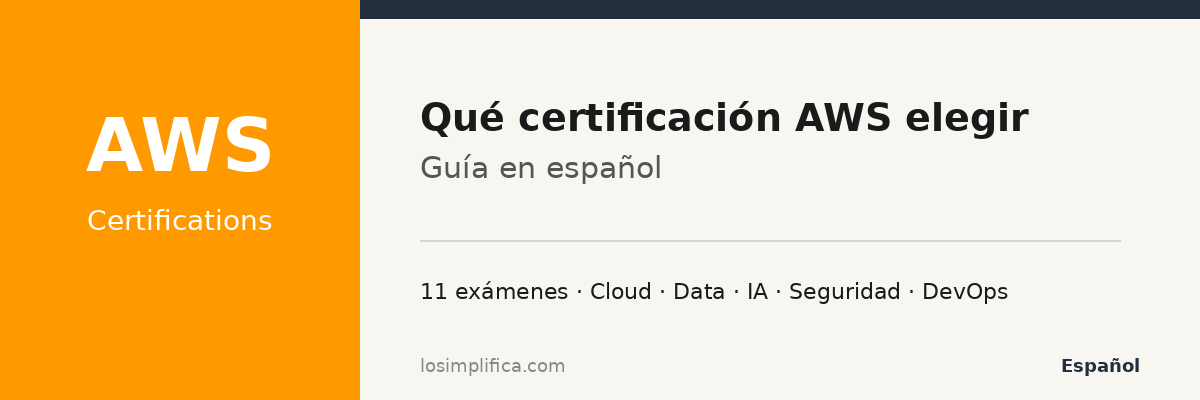 Certificaciones AWS en español: qué certificación elegir