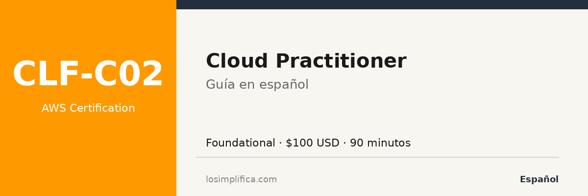 CLF-C02: guía completa de la certificación AWS Cloud Practitioner Certification