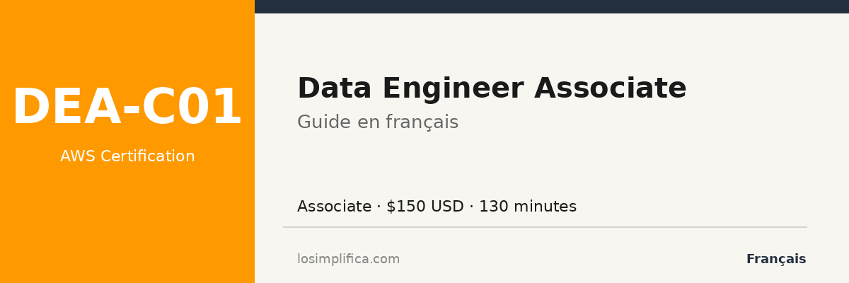 DEA-C01 : guide complet de la certification AWS Data Engineer Associate Certification
