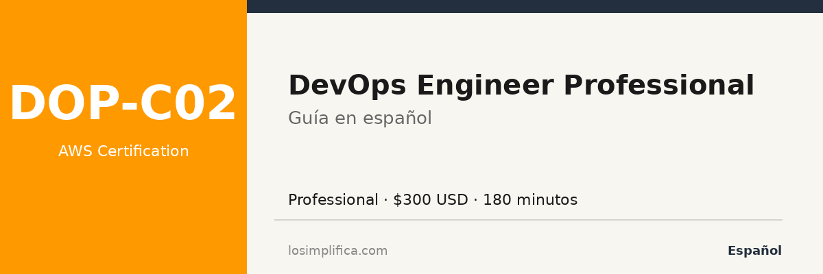 DOP-C02: guía completa de la certificación AWS DevOps Engineer Professional Certification