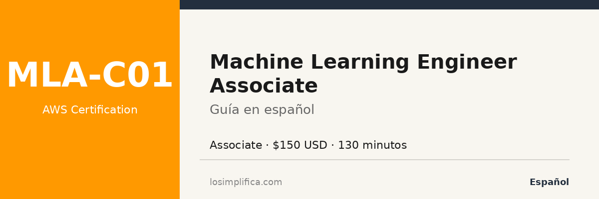 MLA-C01: guía completa de la certificación AWS Machine Learning Engineer Associate Certification