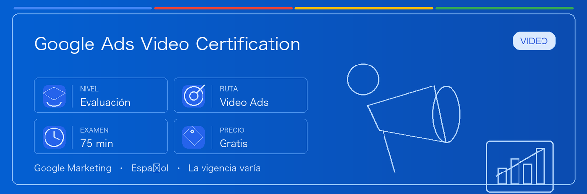 Guía práctica de Google Ads Video Certification: a quién le conviene, por qué puede valer la pena, cómo prepararse y dónde encaja en la ruta de Google.