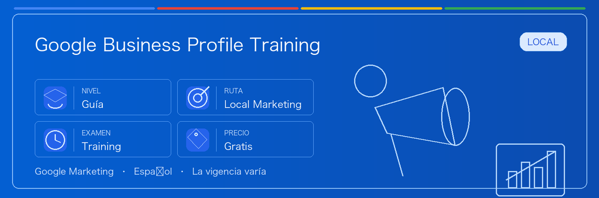 Guía práctica de Google Business Profile Training: a quién le conviene, por qué puede valer la pena, cómo prepararse y dónde encaja en la ruta de Google.