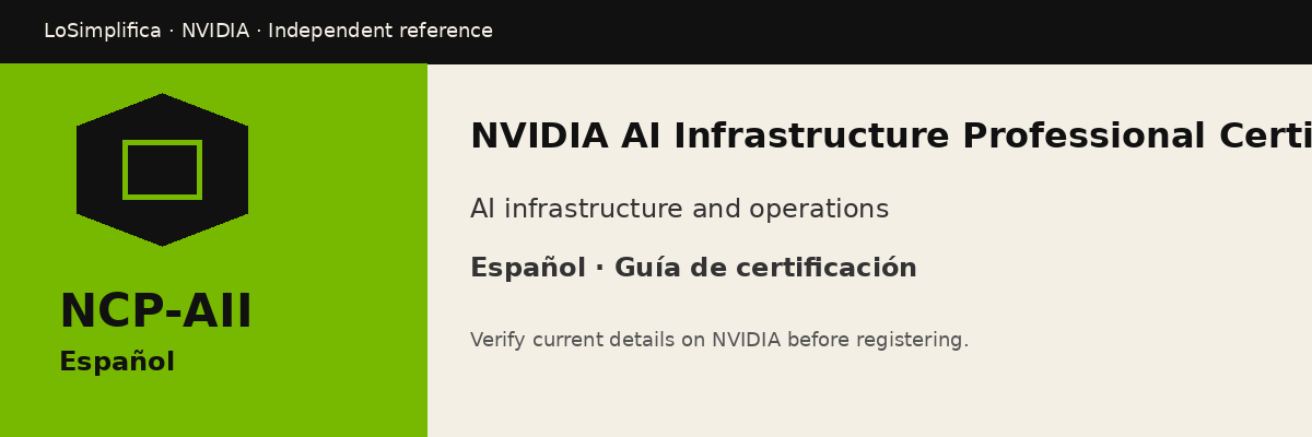 Español NCP-AII: NVIDIA AI Infrastructure Professional Certification Guía de certificación