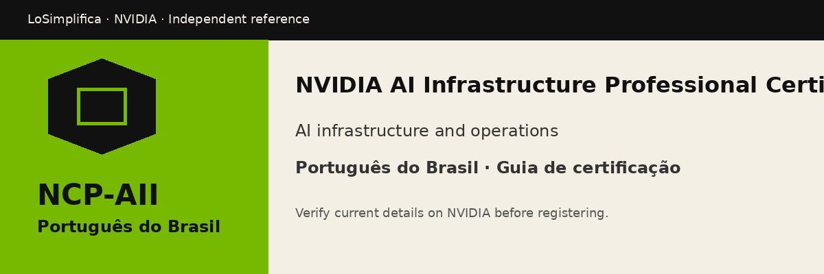 Português do Brasil NCP-AII: NVIDIA AI Infrastructure Professional Certification Guia de certificação
