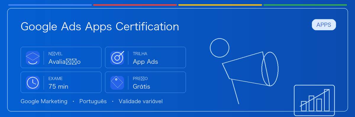 Guia prático de Google Ads Apps Certification: para quem serve, por que pode valer a pena, como se preparar e onde entra na trilha Google.