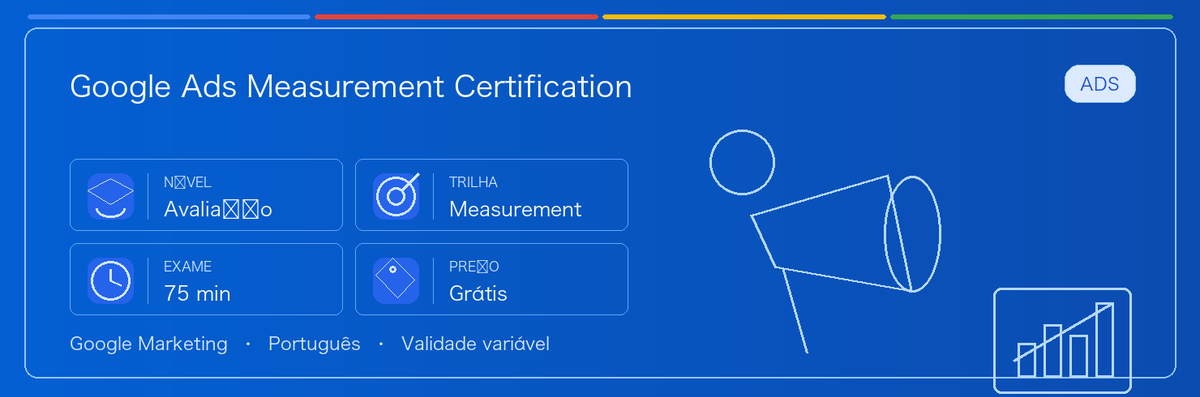 Guia prático de Google Ads Measurement Certification: para quem serve, por que pode valer a pena, como se preparar e onde entra na trilha Google.